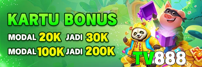 Kartu Bonus TV888 - Modal 20K Jadi 30K, Modal 100K Jadi 200K