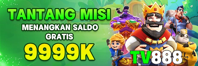 Tantangan Misi TV888 - Menangkan Saldo 99.9K